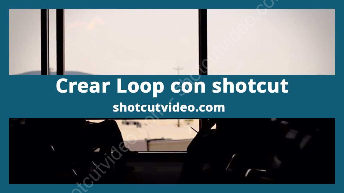Crear Loop con Shotcut